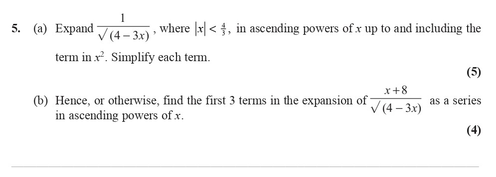 5.-(a)-Expand-$\frac{1}{\sqrt{4-3x}}$,-where-$|x|-<-\frac{1}{3}$,-in-ascending-powers-of-$x$-up-to-and-including-the-term-in-$x^2$-Edexcel-A-Level Maths Pure-Question 7-2008-Paper 7.png